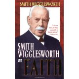 Smith Wigglesworth On Faith PB - Smith Wigglesworth